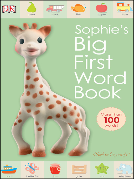 Title details for Sophie's Big First Word Book by DK - Available